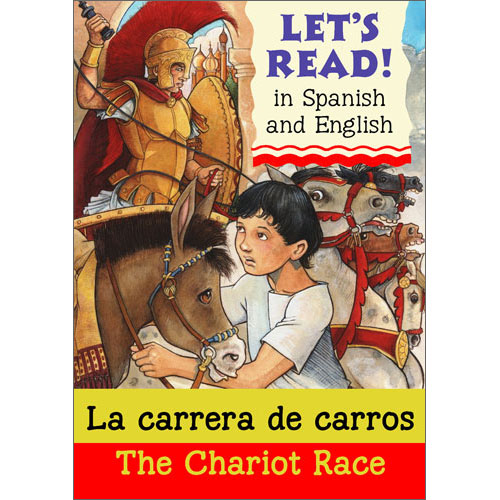 Let's read Spanish - La carrera de carros / The Chariot Race |  9781905710874 - Little Linguist