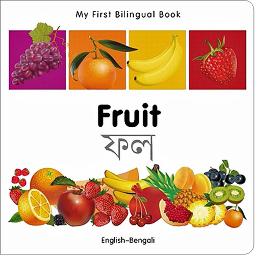 My First Bilingual Book Fruit Bengali English 9781840596250 Little Linguist