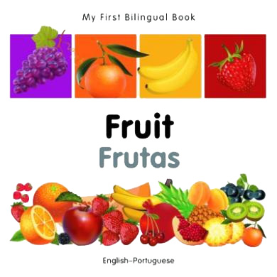 My First Bilingual Book - Fruit (Portuguese - English)