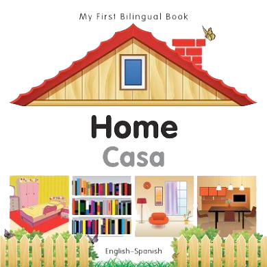 My First Bilingual Book - Home (Spanish - English)