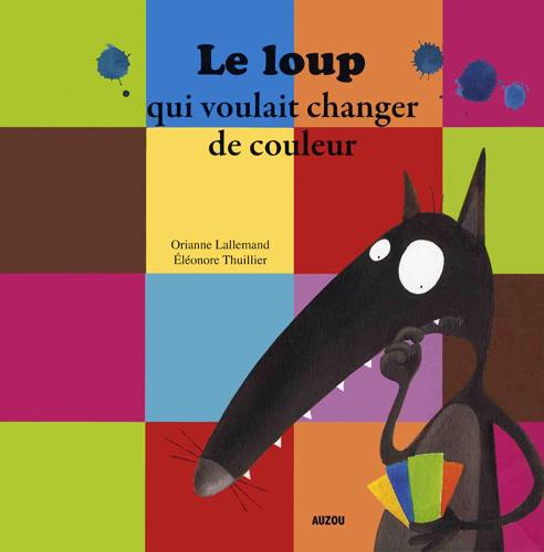 Le loup qui voulait changer de couleur