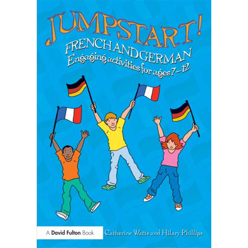 Jumpstart ! French and German Engaging activities for ages 7-12