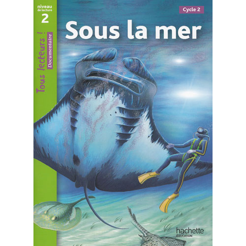 Tous lecteurs ! Niveau 2 - Sous la mer