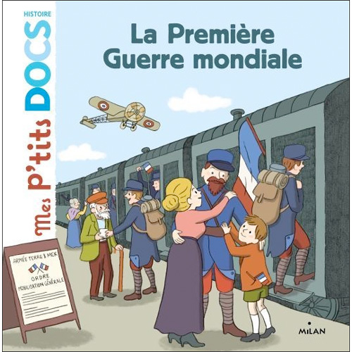 Mes p'tits docs - La premire Guerre mondiale