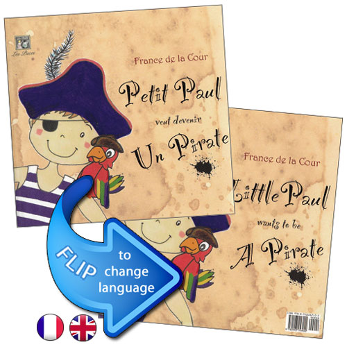 Petit Paul veut devenir un Pirate /  Little Paul Wants to be a Pirate (French - English)