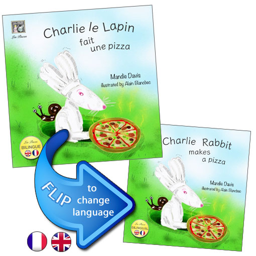 Charlie le Lapin fait une pizza / Charlie Rabbit Makes a Pizza (French - English)