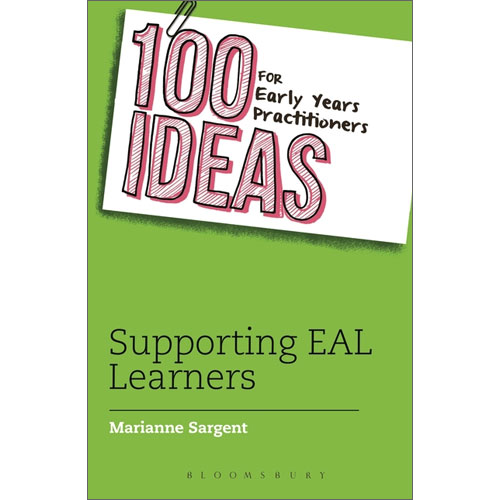 100 Ideas for Early Years Practitioners: Supporting EAL Learners