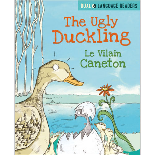 French Dual Language Readers: The Ugly Duckling / Le Vilain Petit Canard