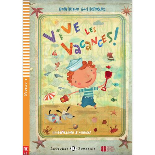 ELI Young French Readers: Level 1 -  Vive les vacances !