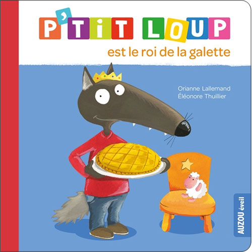 P'tit Loup: est le roi de la galette