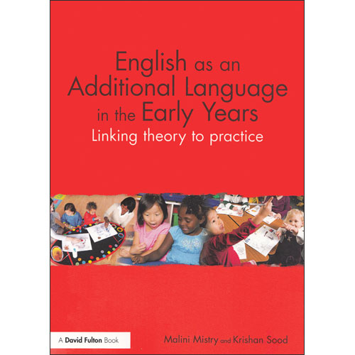 English as an Additional Language in the Early Years: Linking Theory to Practice