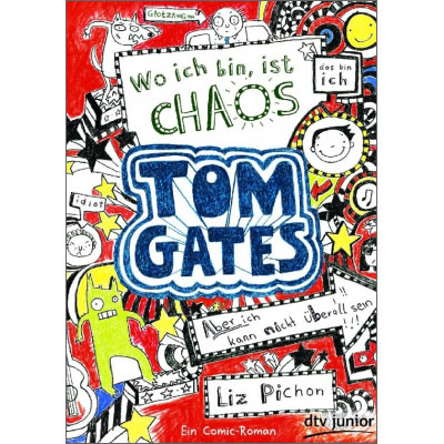 Tom Gates (1): Wo ich bin ist CHAOS