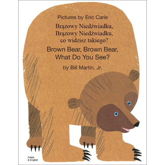 Brown Bear, Brown Bear, What Do You See: Polish & English