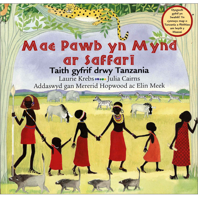 Mae Pawb yn Mynd ar Saffari - Taith Gyfrif drwy Tanzania