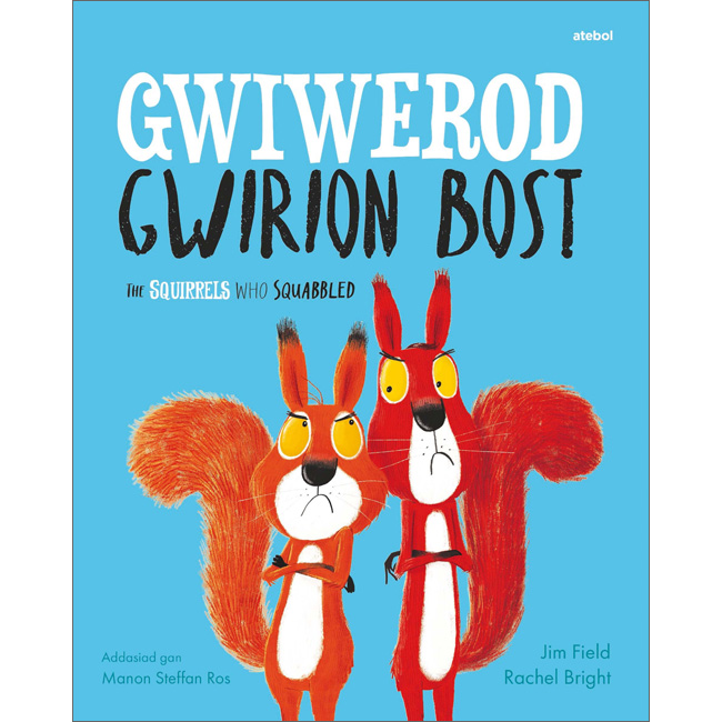 Gwiwerod Gwirion Bost / The Squirrels Who Squabbled