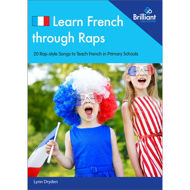 Learn French through Raps: Use Raps and Songs to Teach French in Primary Schools