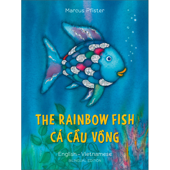 The Rainbow Fish: Vietnamese & English