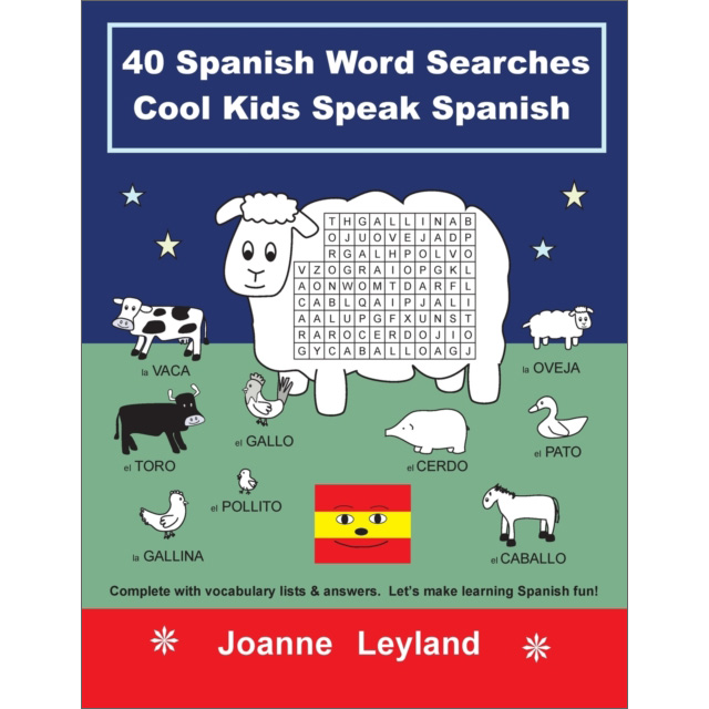 Cool Kids Speak Spanish: 40 Spanish Word Searches