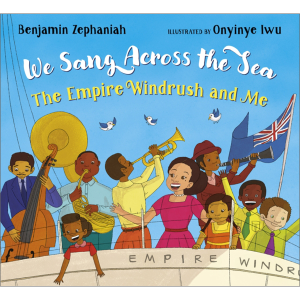 We Sang Across the Sea: The Empire Windrush and Me