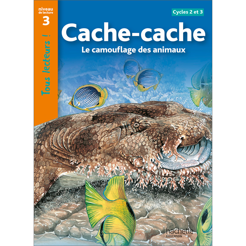 Tous lecteurs ! Niveau 3 - Cache-Cache - Le camouflage des animaux