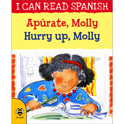 I can read Spanish - Apúrate, Molly / Hurry up, Molly