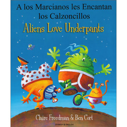 Aliens Love Underpants - Spanish & English  / A los Marcianos les Encantan los Calzoncillos