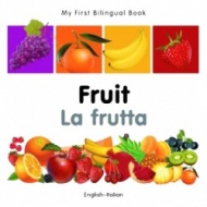 My First Bilingual Book - Fruit (Italian - English)