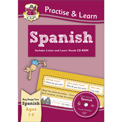 CGP Practise & Learn Spanish: Ages 7 - 9