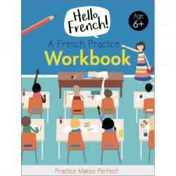 Hello French! A French Practice Workbook