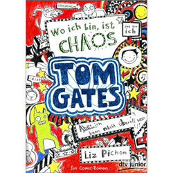 Tom Gates (1): Wo ich bin ist CHAOS
