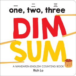One, Two, Three Dim Sum: A Mandarin-English Counting Book